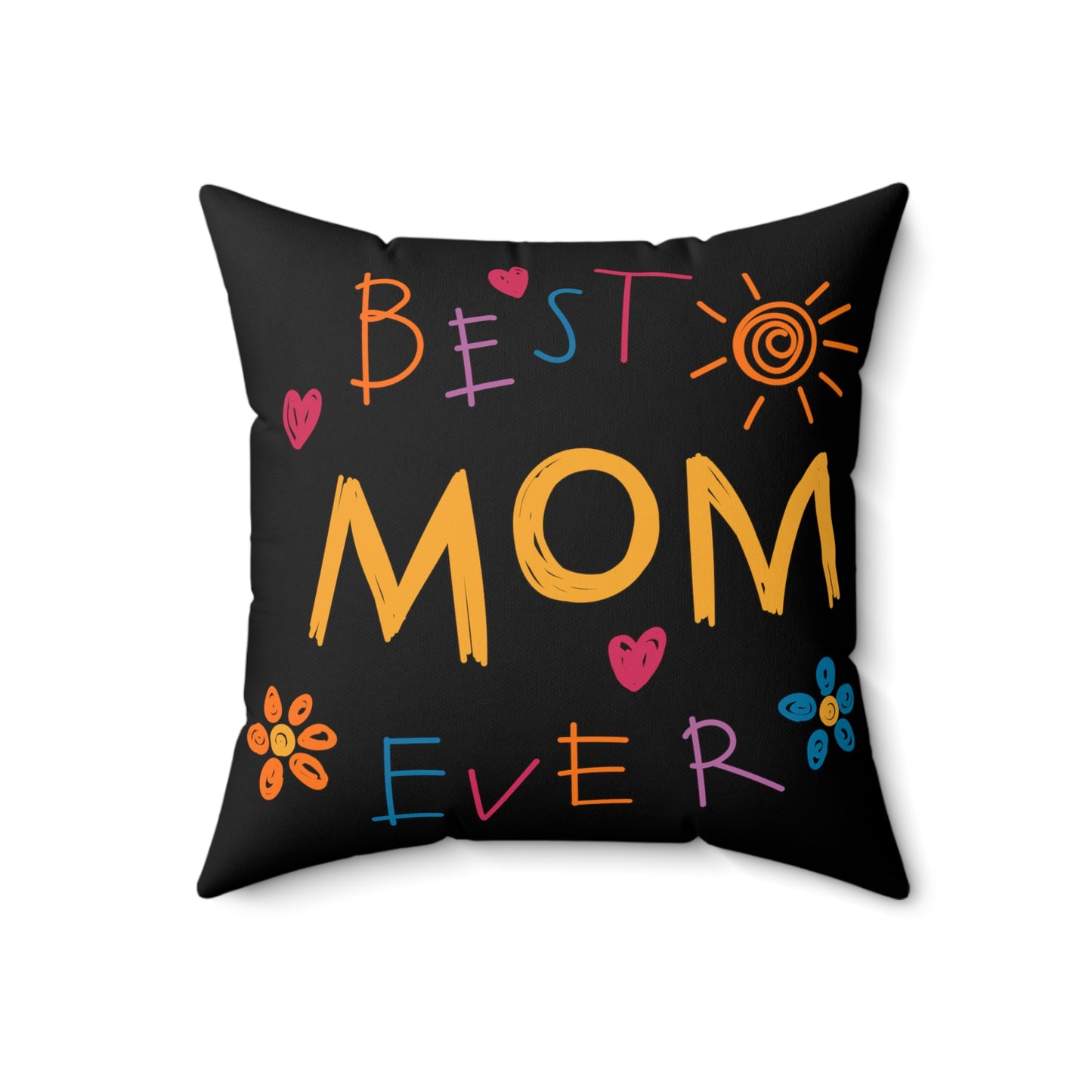 Best Mom Ever Square Pillow