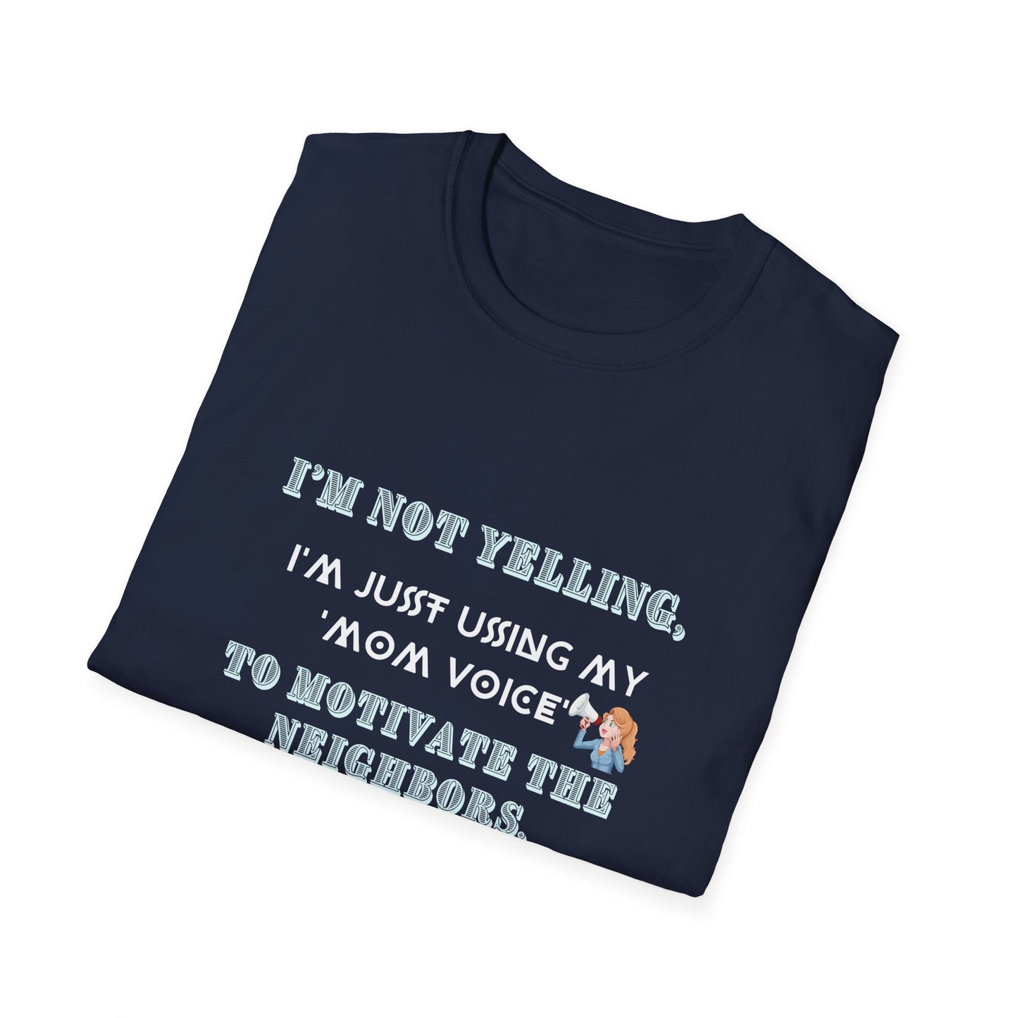 Mothers Day quote, Softstyle T-Shirt