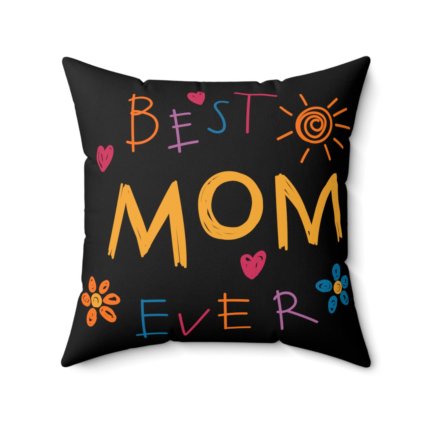 Best Mom Ever Square Pillow