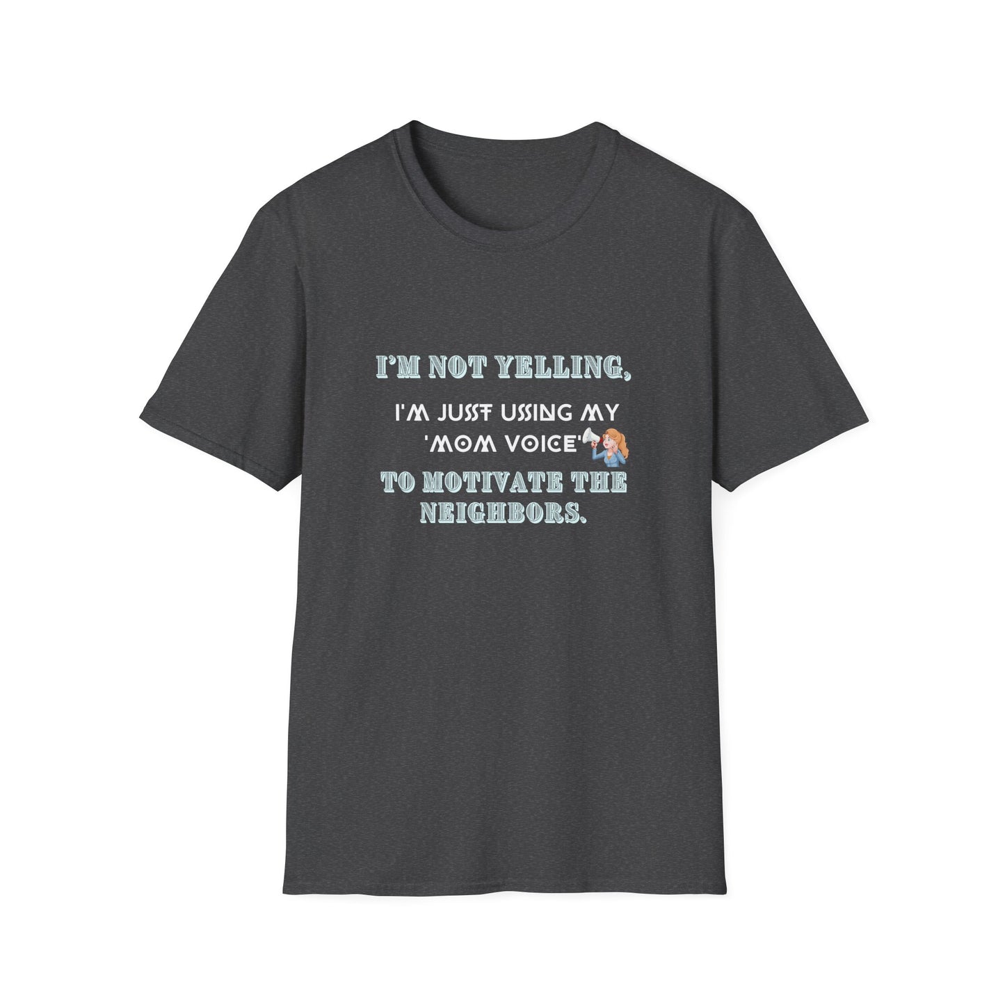 Mothers Day quote, Softstyle T-Shirt