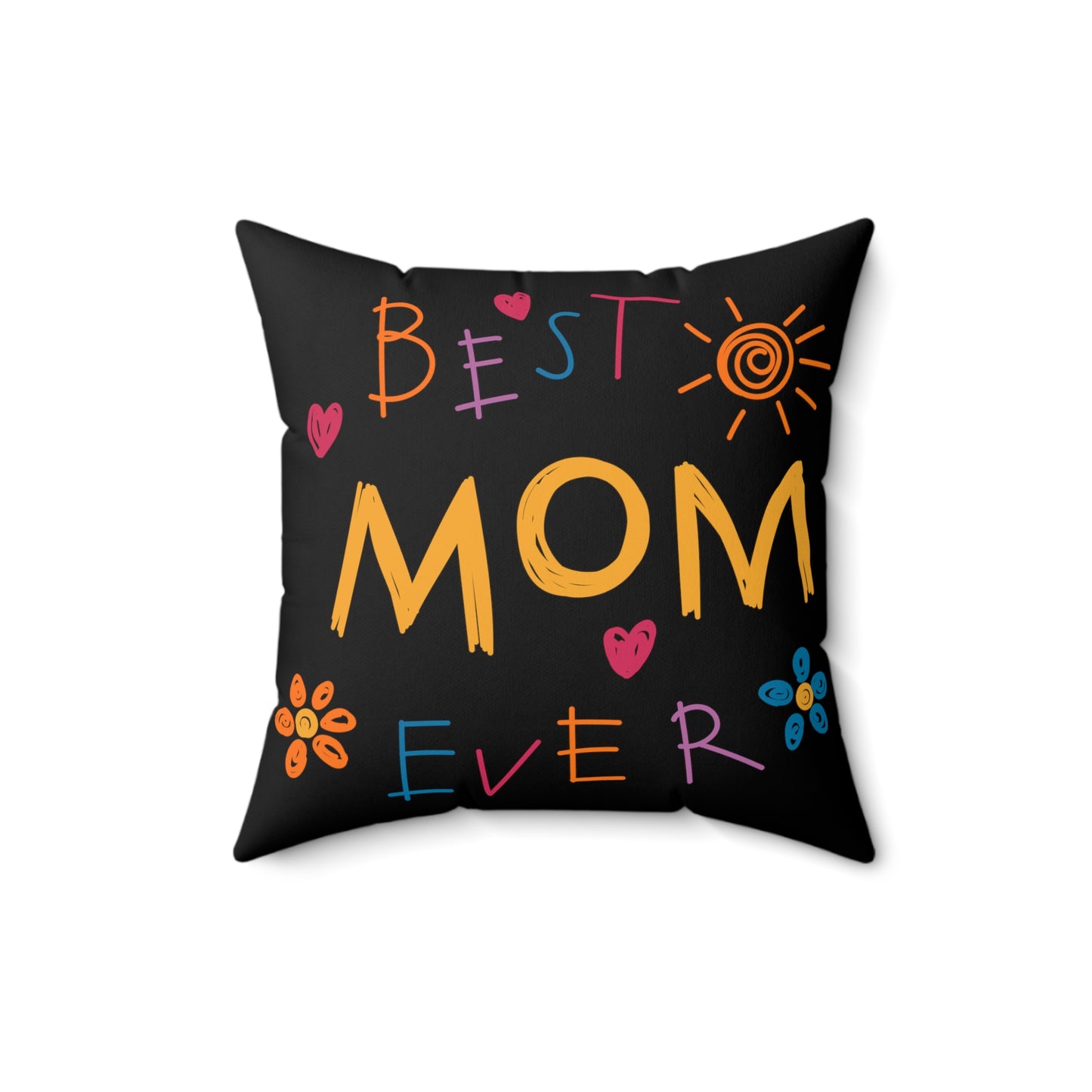 Best Mom Ever Square Pillow